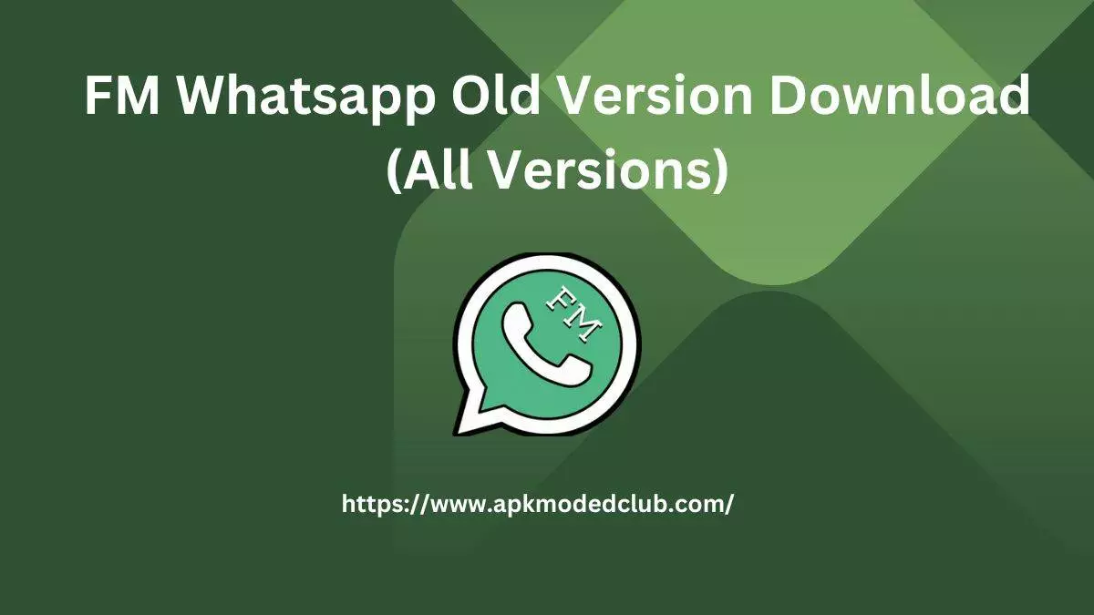 FM Whatsapp Old Version Download (All Versions)